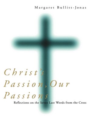 cover image of Christ's Passion, Our Passions